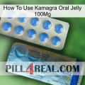 How To Use Kamagra Oral Jelly 100Mg 40